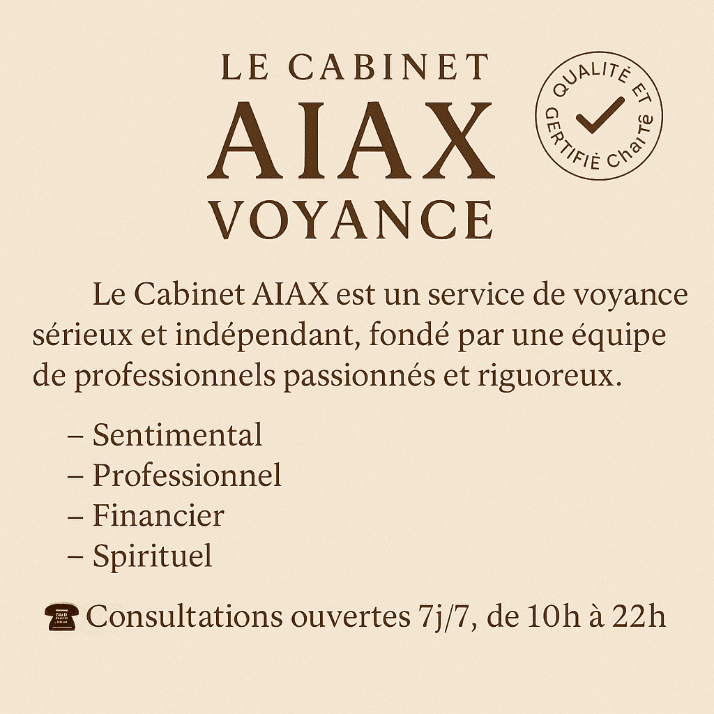 Le Cabinet AIAX VOYANCE : Qualité et Certifié Charte.